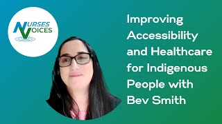 Improving Accessibility and Healthcare for Indigenous People with Bev Smith