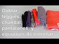 Como doblar leggins, chándals, pantalones y equipajes Método del bolsillito