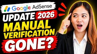 Google AdSense Update 2026: Manual Verification Gone
