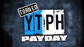Inicio Del Torneo Ytph Payday - Entradas Cerradas