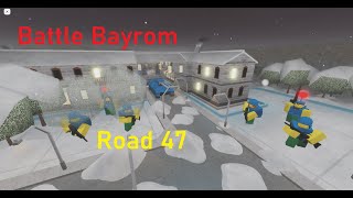 Battle Bayrom Road 47 (New). Noobs in Combat