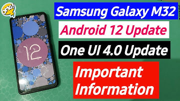 Samsung Galaxy M32 Android 12 Update & One UI 4 Update Schedule Changed