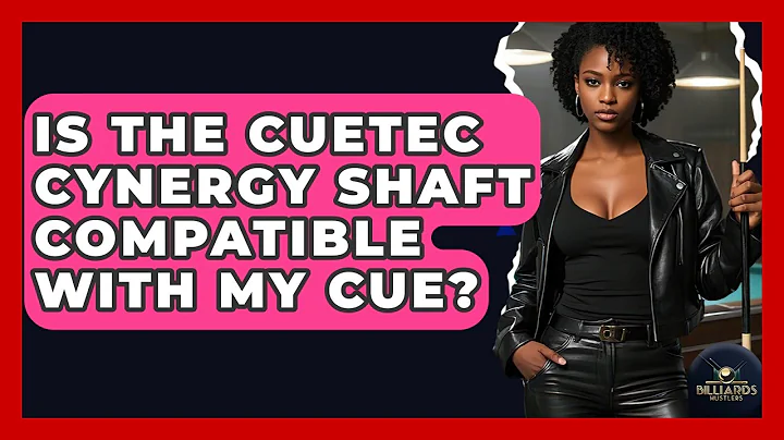 Is The Cuetec Cynergy Shaft Compatible With My Cue? - Billiards Hustlers
