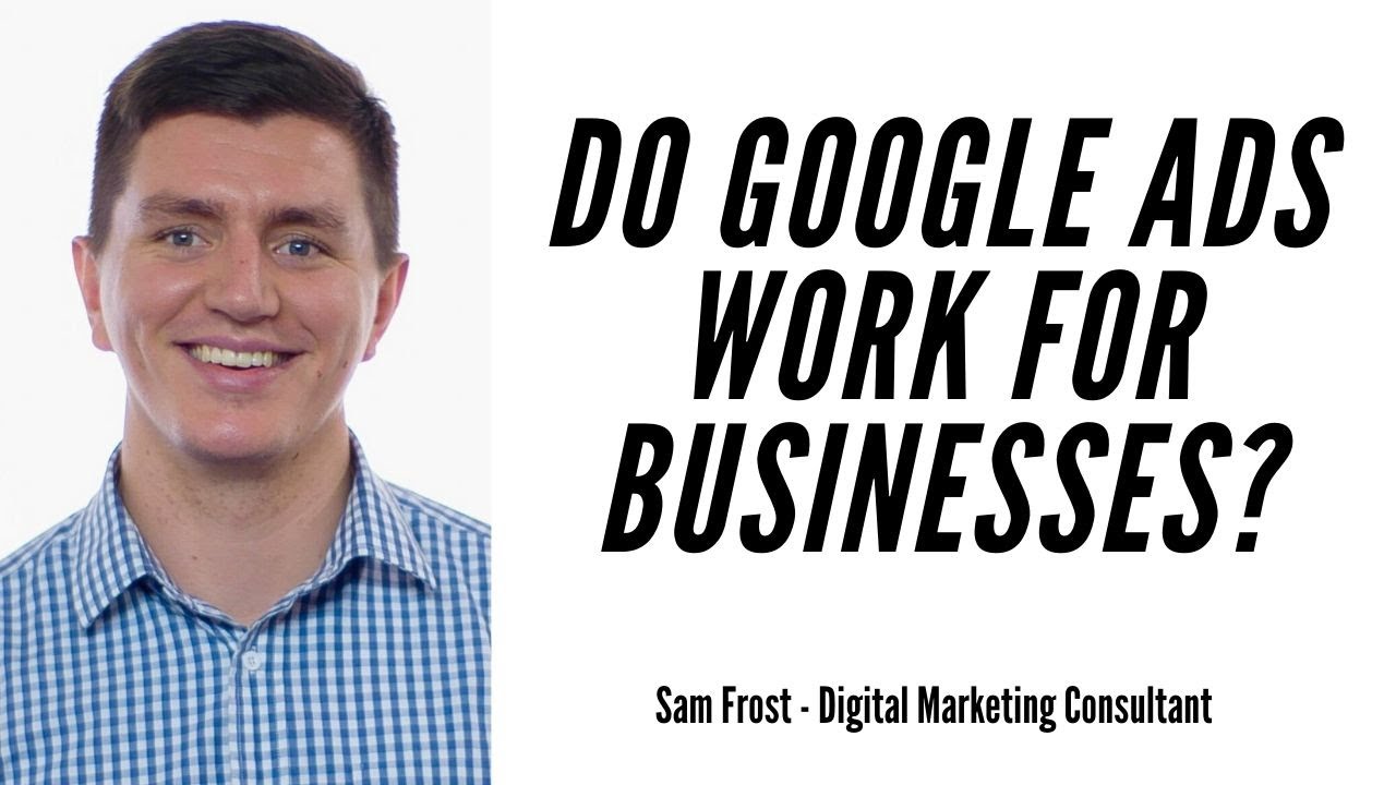 Do Google Ads Work YouTube do-google-ads-work-youtube