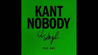 Lil Wayne - Kant Nobody Feat. DMX