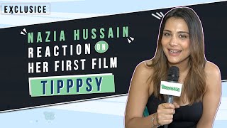 Exclusive Interview with Nazia Hussain Talking About Film Tipppsy, Sanjay Dutt, OTT and more