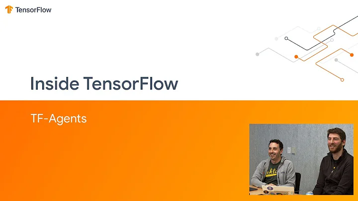 Inside TensorFlow: TF-Agents