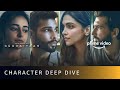 Dive in with the characters of Gehraiyaan | Deepika, Siddhant, Ananya, Dhairya | Shakun Batra