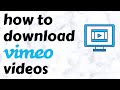 How to Download Embedded Vimeo Videos (No Software Required)