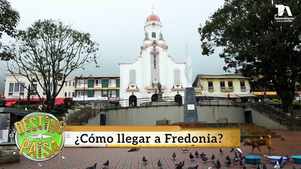 Destino Paisa, ¿Cómo llegar a Fredonia? Teleantioquia YouTube