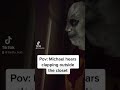 Michael Myers hears clapping