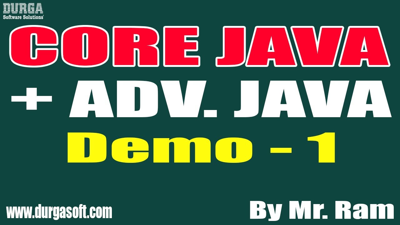 CORE JAVA + ADV. JAVA tutorials || Demo - 1 || by Mr. Ram On 03-05-2021 ...