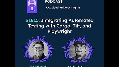 Modernizing CI/CD: Integrating Automated Testing with Cargo, Tilt, and Playwright