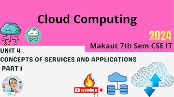 Unit 4 : Concepts of Services and Applications Part 1▶️Cloud Computing #makaut #cloud #computing #ai