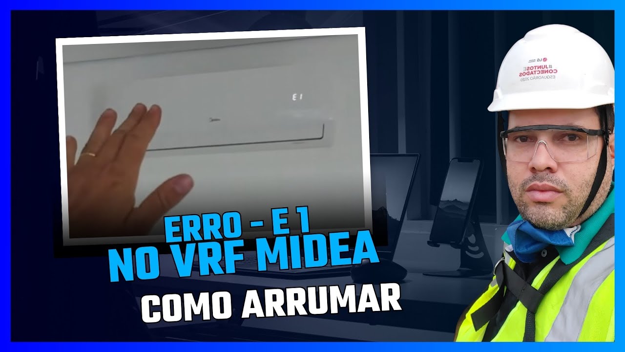 AR CONDICIONADO VRF MIDEA ERRO E1 - NÃO LIGA NEM FUNCIONA COMO ARRUMAR
