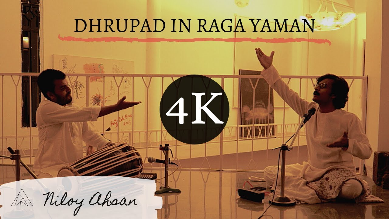4K- #Dhrupad in #RaagYaman - Alap & Dhamar (#NiloyAhsanZulkernaeen - Vocal, #RomanDas - #Pakhawaj)