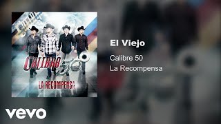 Video thumbnail of "Calibre 50 - El Viejo (Audio)"