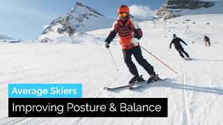 Average Skiers Improving Their Posture and Balance | Camp Vlog