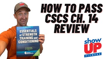 How to pass CSCS chapter 14 review | Study Tips to pass w/in 3-months Show Up Fitness