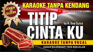 TITIP CINTAKU - H. Ona Sutra // Karaoke Dangdut tanpa kendang ( Vidio HD  Suara Jernih )