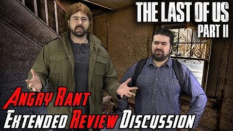 The Last of Us Part II - Extended Review Discussion