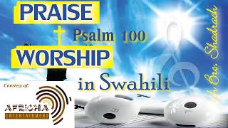 NYIMBO ZA KUABUDU NA SIFA “YU MWEMA” BEST SWAHILI WORSHIP MIX