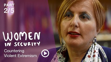 Women in Security: Countering Violent Extremism (part 2)