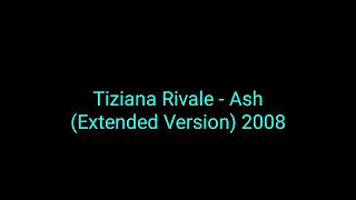 Tiziana Rivale - Ash (Extended Version) 2008_italo disco