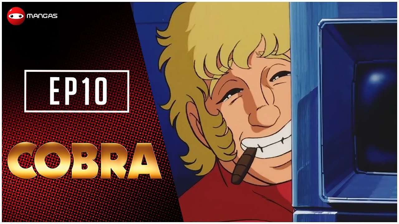 Cobra en HD - La solution - Episode 10 - Anime en VF