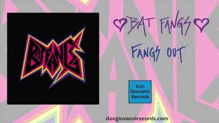 Video thumbnail of "Bat Fangs - Fangs Out (Official Audio)"