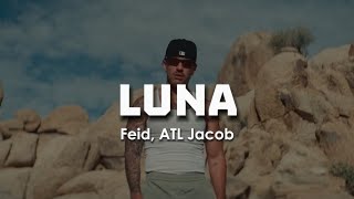 Feid, ATL Jacob - LUNA (LETRA)