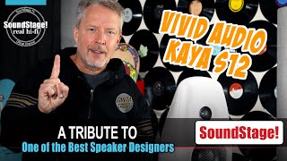 Speaker-Great Laurence Dickie Through the Vivid Audio Kaya S12 - SoundStage! Real Hi-Fi (Ep:13)