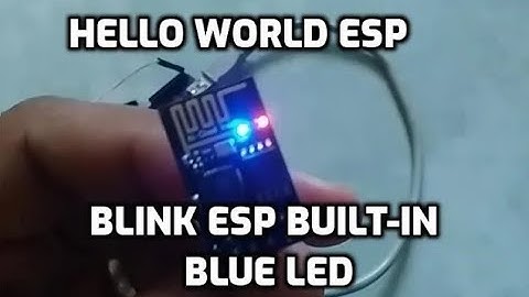 ESP8266 Hello World   How to Blink The ESP8266 01 Built in Blue LED
