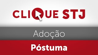 Download Lagu Terceira Turma valida adoção póstuma e reconhece união estável incidentalmente MP3 Download Lagu Terceira Turma valida adoção póstuma e reconhece união estável incidentalmente MP3