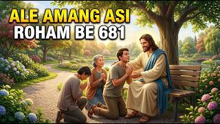 Menyentuh Hati II Ale Amang Asi Roham (BE 681) I| Lagu Rohani Batak yang Menyentuh Hati