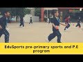 Edusports preprimary sports and pe program