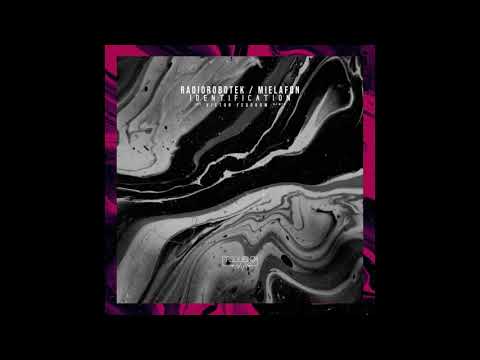 Radiorobotek, Mielafon - Identification (Original Mix)