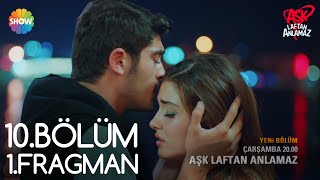 Aşk Laftan Anlamaz 10. 1.Fragman Resimi