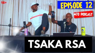 EPISODE 12 | Tsaka RSA on Lesiba hit,Gettin rich,Moruti Gucci,SEVERAL CARS,TSUTSASHXT