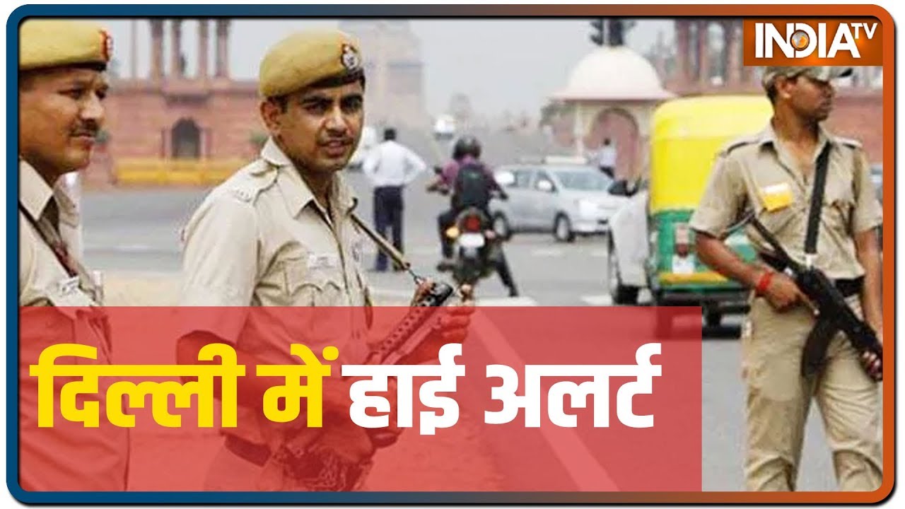 Delhi On High Alert After Intel Warning, Police Raids At Nine Places ...