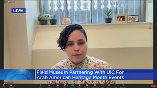 Field Museum partnering with UIC for Arab American Heritage Month events