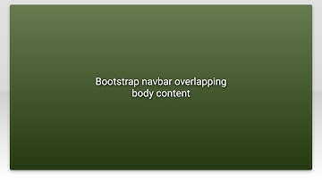 Bootstrap navbar overlapping body content