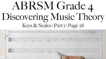ABRSM Discovering Music Theory Grade 4 Keys and Scales (Part 1) Page 28 with Sharon Bill