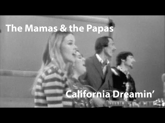 The Mamas u0026 the Papas - California Dreamin' (1966) [ Restored] class=