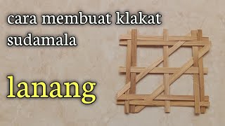 Cara membuat klakat sudamala lanang