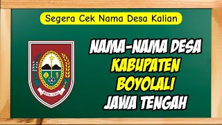 Kabupaten Boyolali Jateng | Nama Kecamatan,Kelurahan & Desa