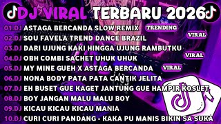DJ TIKTOK TERBARU 2026🎵DJ ASTAGA BERCANDA SLOW REMIX🎵DJ SOU FAVELA TREND DANCE BRAZIL FULL ALBUM