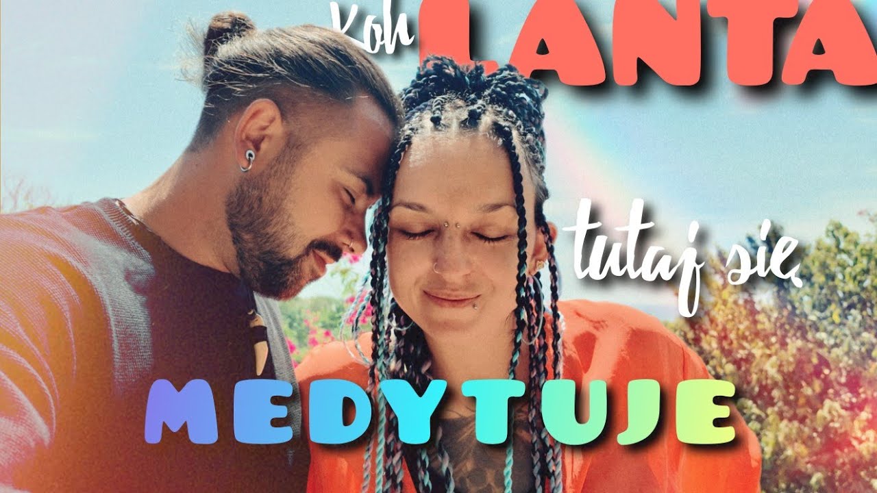 ODCINEK 8 - TAJLANDIA: KOH LANTA - uczymy się medytacji w buddyjskim klasztorze