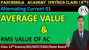 Alternating Current 01 : AC v/s DC II Average Value & RMS value of Current II NEET/JEE
