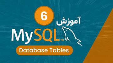 MySQL Tutorial #6 - Database Tables | آموزش مای اس کیو ال